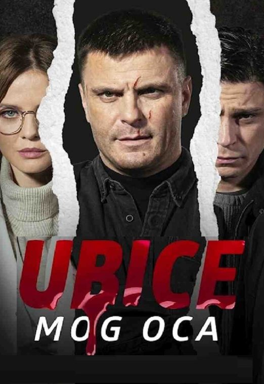 Ubice Mog Oca 2016-2025 TV Serija