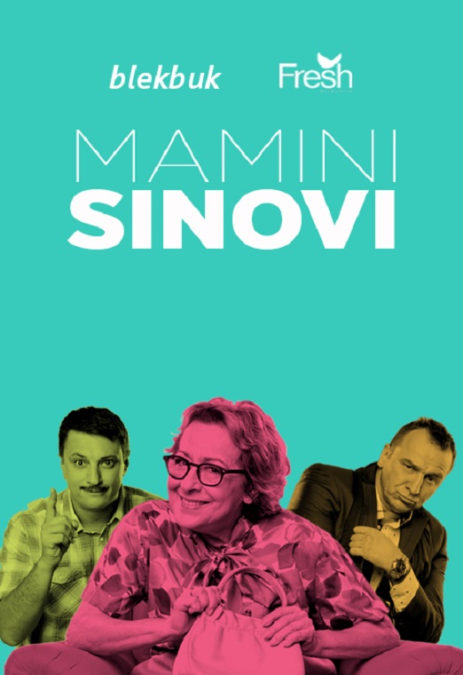 Mamini Sinovi 2017 TV Serija