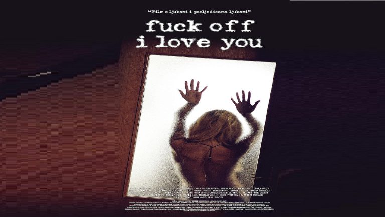 Fuck Off I Love You 2017