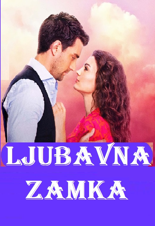 Ljubavna Zamka 2019 (Turska Serija)