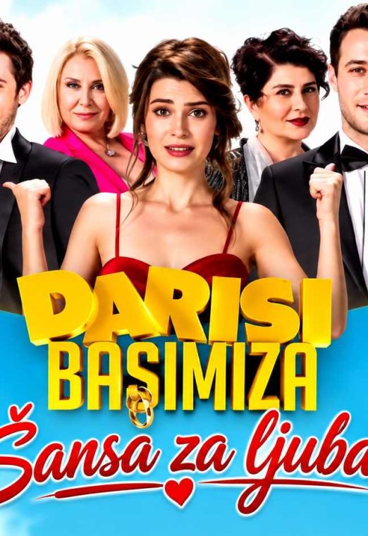 Šansa za ljubav (Darisi Basimiza) 2018 Turska Serija