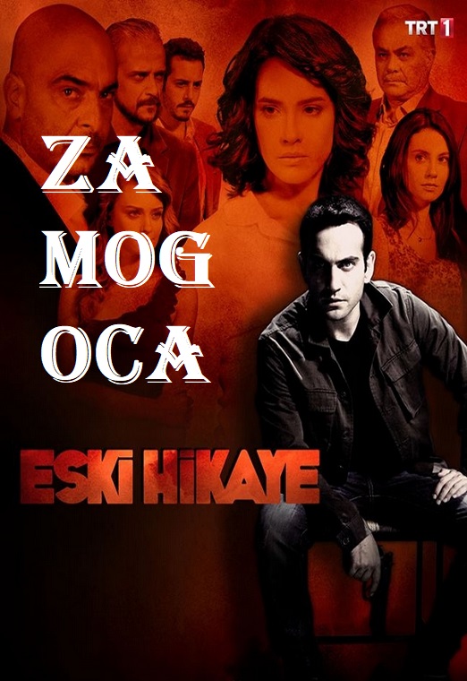 Za mog oca (Eski Hikaye) 2013 Turska Serija